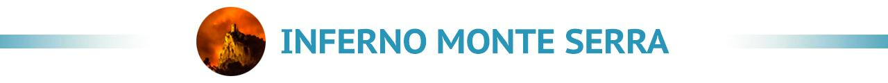 Inferno Monte Serra