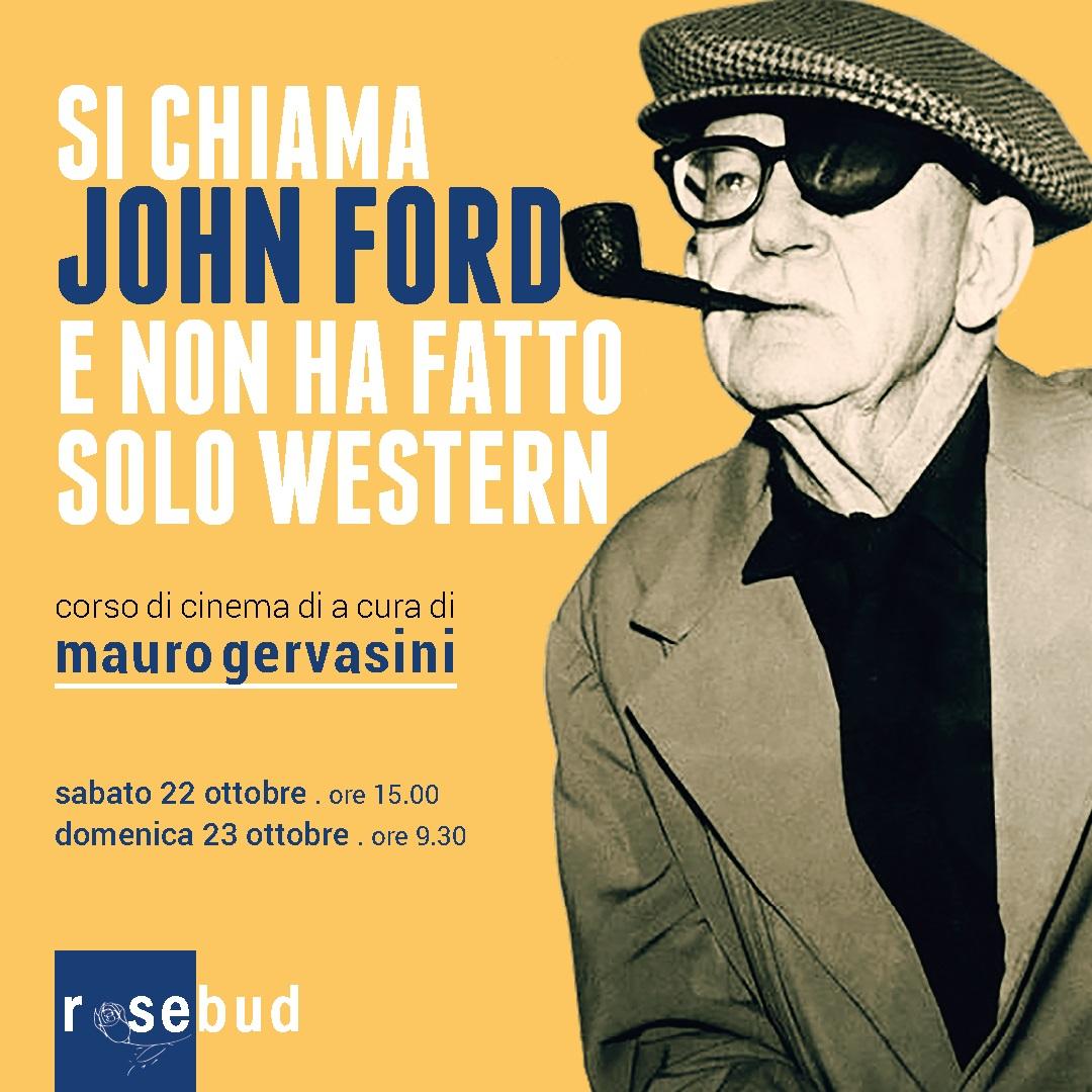 Nuovo corso di cinema al Rosebud dedicato a John Ford (non solo western)<br>
<br>
