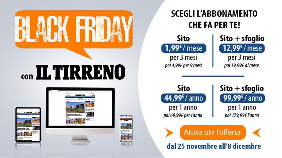 Ecco il Black Friday: approfitta delle super offerte per abbonarti a Il Tirreno