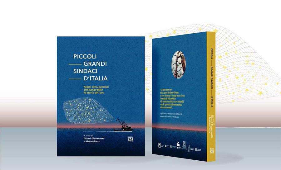 Presentato il libro “Piccoli grandi sindaci d’Italia”