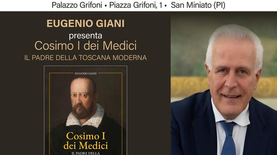 Giani racconta “Cosimo I dei Medici” a San Miniato e a Pisa