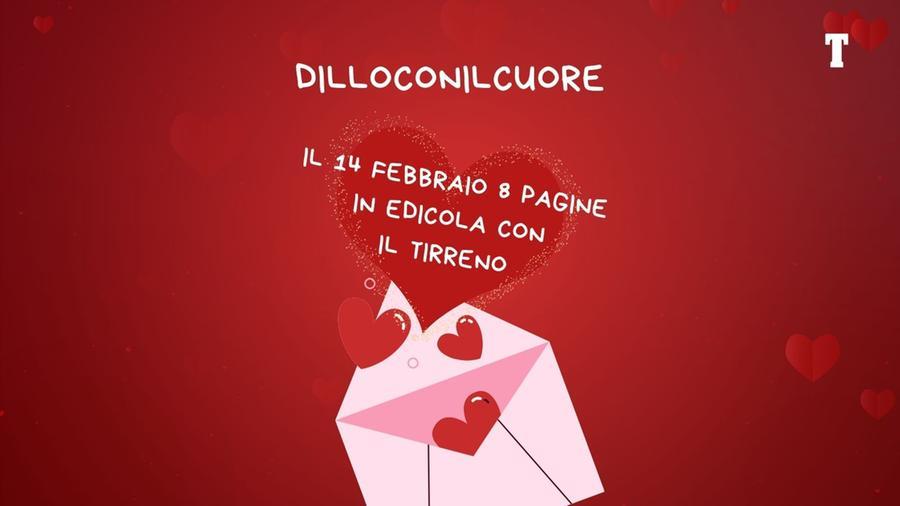 “Dilloconilcuore”, 8 pagine di frasi d’amore e poesie sull’edizione del 14 febbraio del Tirreno