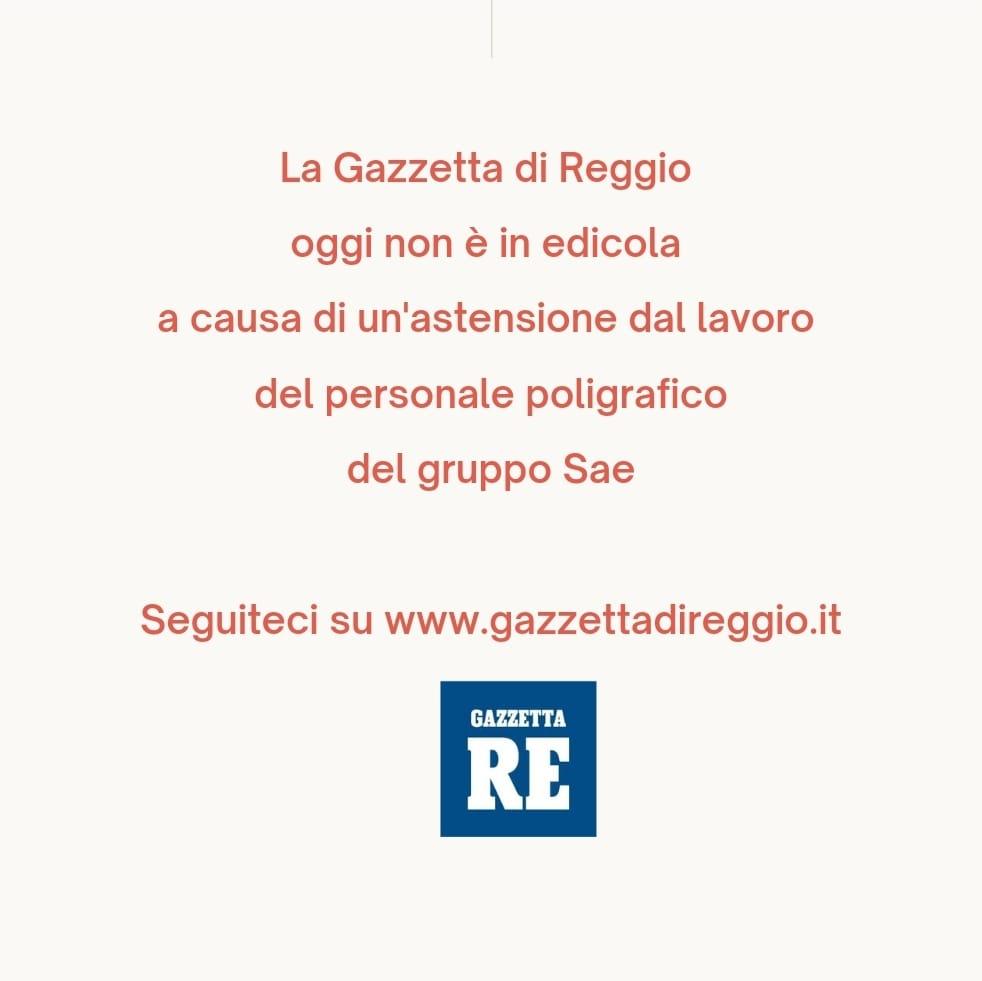 La Gazzetta di Reggio oggi non è in edicola