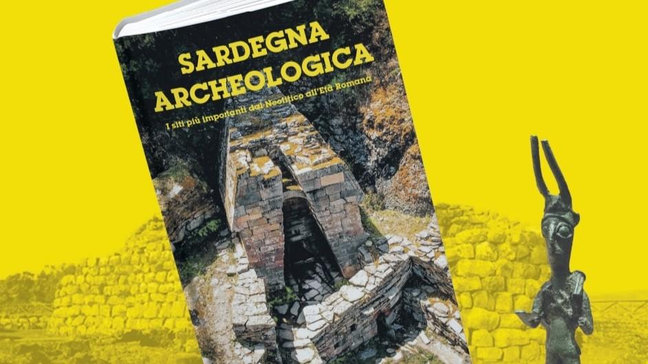 Sardegna Archeologica, la guida ai siti dell’isola: in edicola con La Nuova Sardegna