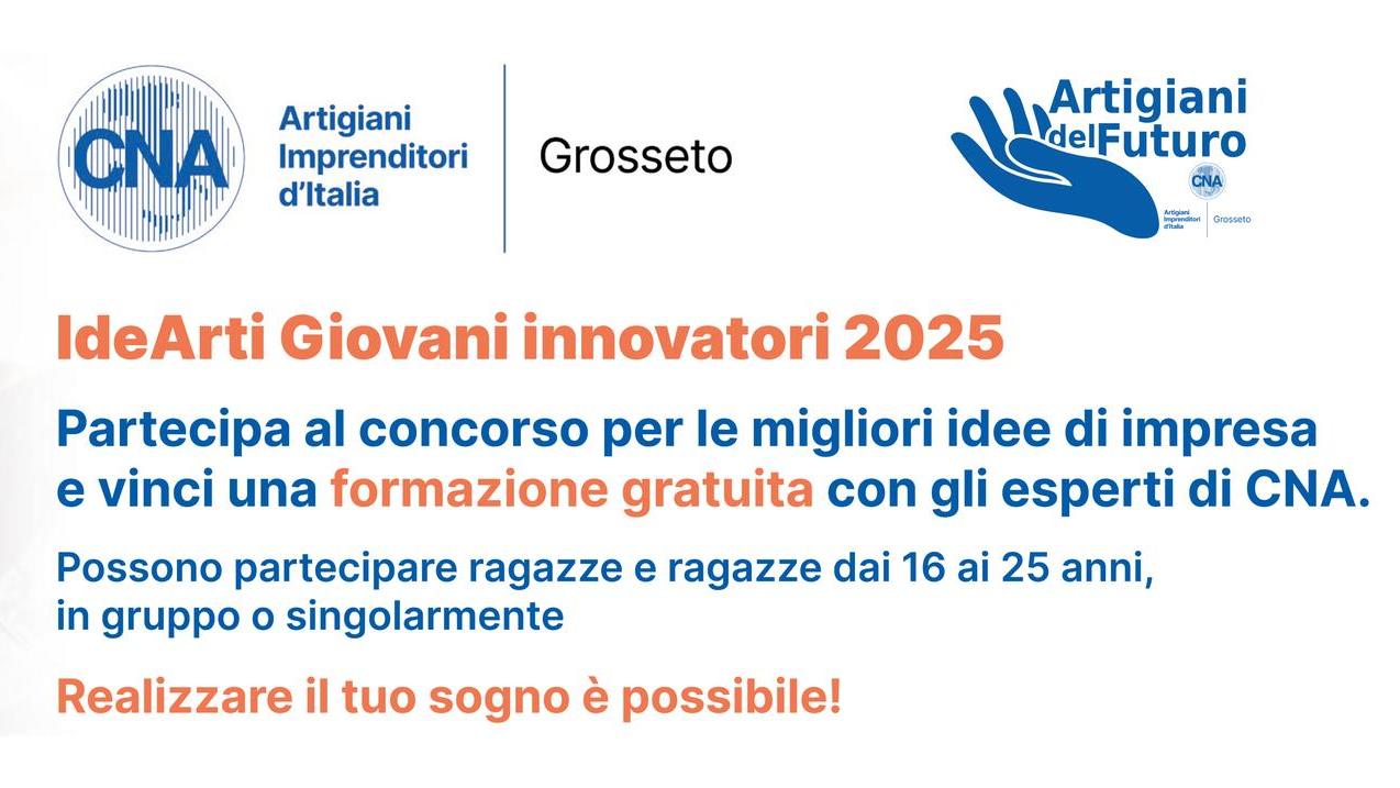 IdeArti: seconda edizione del concorso per “Giovani innovatori” promosso da CNA Grosseto