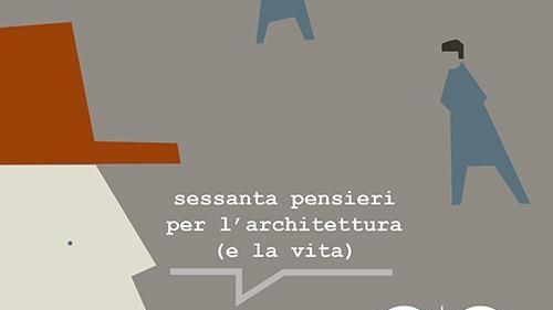 Parole e pensieri per l’architettura: Andrea Rinaldi alla Libreria All’Arco