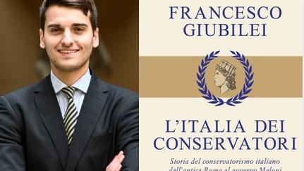 Il conservatorismo italiano, dall’antica Roma al governo Meloni: il libro di Francesco Giubilei
