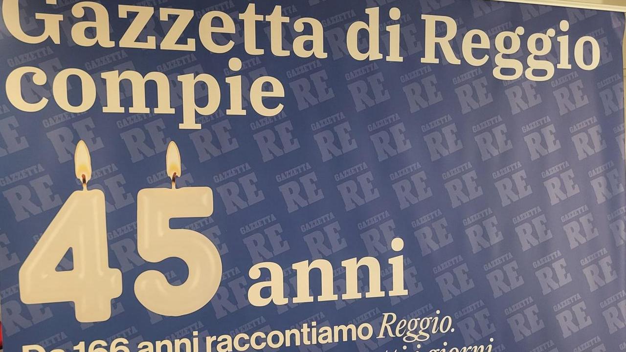 Auguri cara, vecchia Gazzetta: da 45 anni raccontiamo Reggio Emilia tutti i giorni