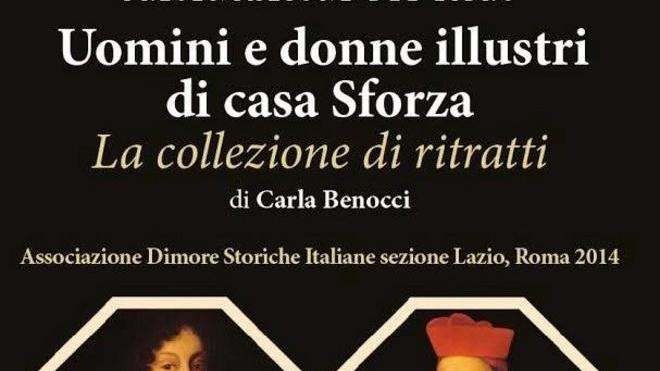“Uomini e donne illustri di casa Sforza” La collezione di ritratti diventa un libro