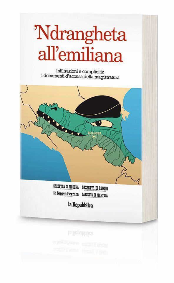 'Ndrangheta all'emiliana, il libro-verità in edicola con la Gazzetta di Reggio