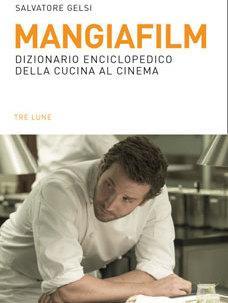 La cucina al cinema in 700 voci 