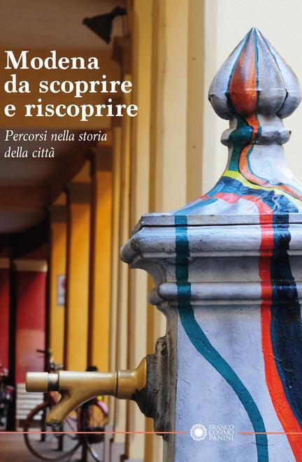 “Modena da scoprire e riscoprire”: percorsi nella storia di Rolando Bussi