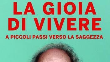 Vittorino Andreoli presenta “La gioia di vivere”