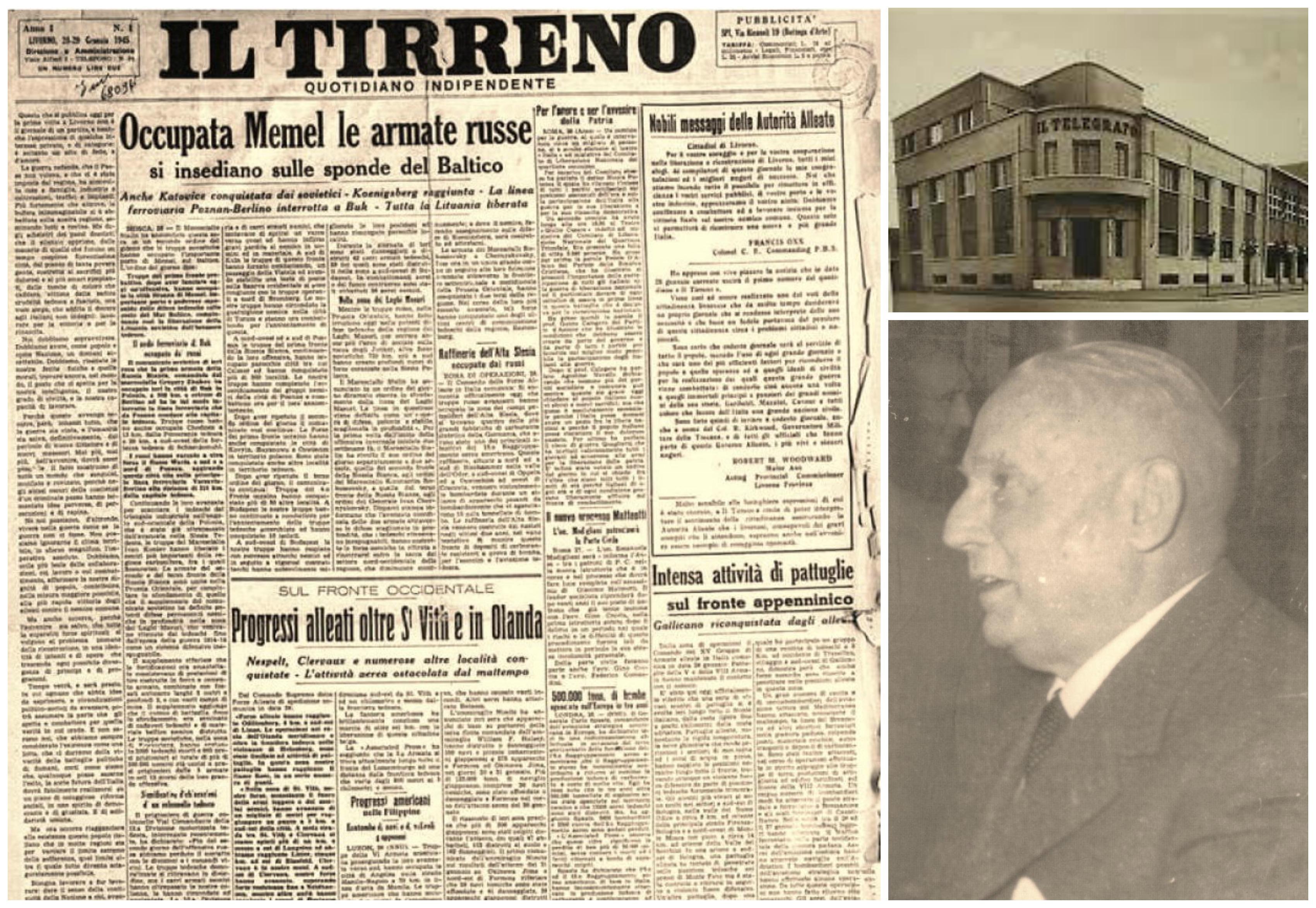 Il primo numero (un'unica pagina) del Tirreno del 28 gennaio 1945. A destra, una cartolina d'epoca fascista della sede centrale del Telegrafo-Tirreno a Livorno, e Athos Gastone Banti