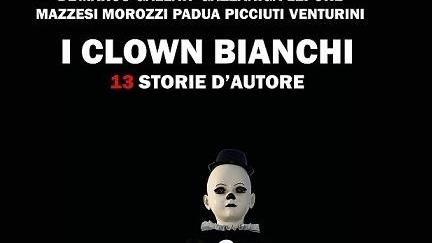 “I clown bianchi” raccontano la strana paura per i pagliacci
