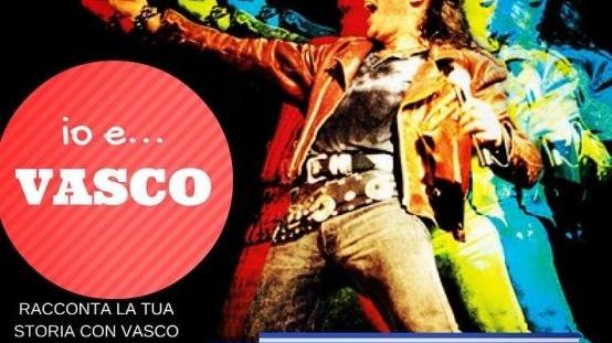 “Io & Vasco”: inviateci le vostre storie