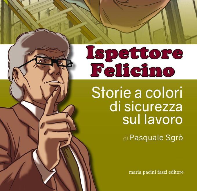 L’ispettore Felicino di Pacini Fazzi “torna” ai Comics