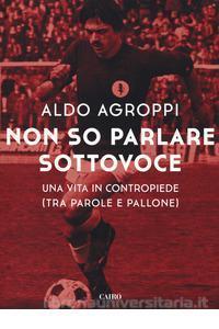 La copertina del nuovo libro di Aldo Agroppi