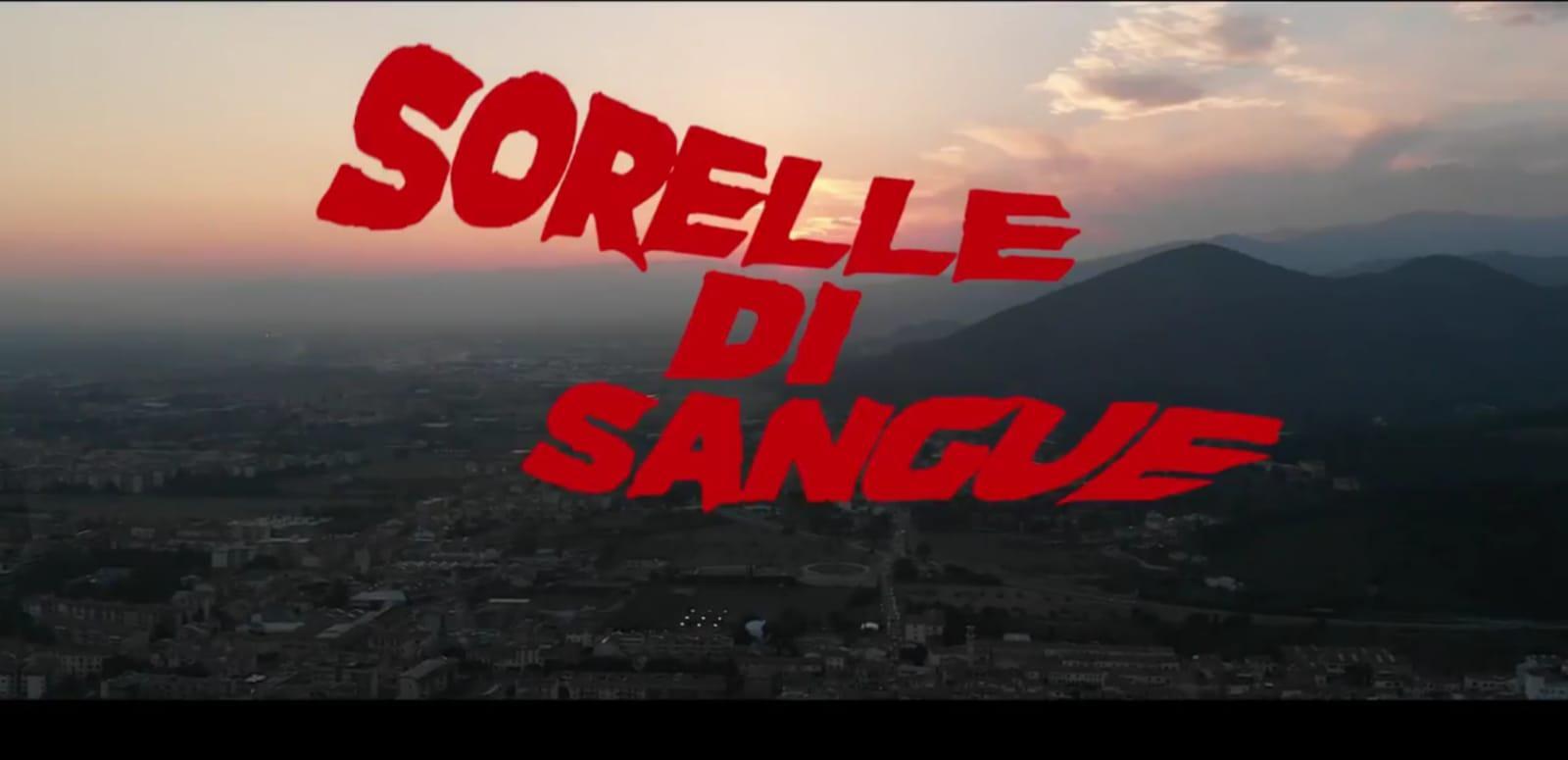 Sorelle di sangue, il film del regista Andrea Bruschi