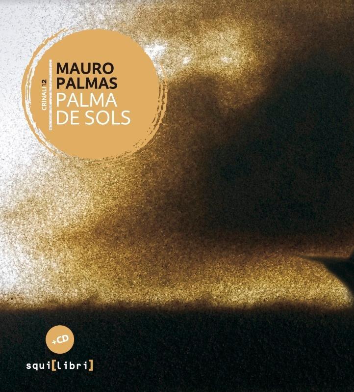 Il nuovo disco di Mauro Palmas: in viaggio verso Palma de Sols 