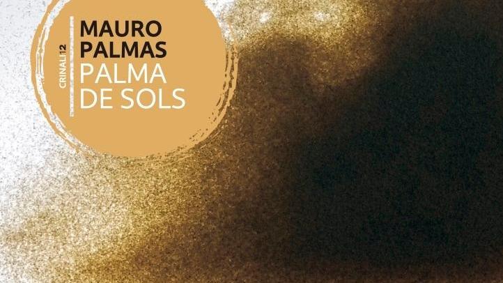 Il nuovo disco di Mauro Palmas: in viaggio verso Palma de Sols 