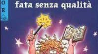 <b>COPERTINA.</b> Il libro “Wilma fata senza qualità” è uno dei due che sono più piaciuti