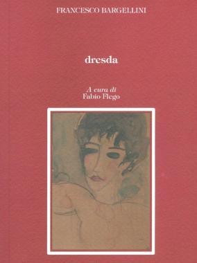 La copertina di Dresda, libro di poesie di Francesco Bargellini edito da Pizzini 