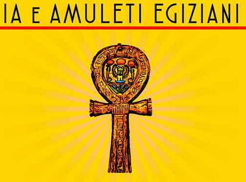 Un incontro sul significato degli amuleti nell’Egitto