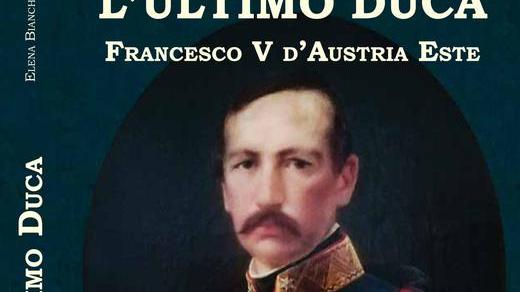 Francesco V d’Este, l’ultimo duca nel libro in edicola con la Gazzetta