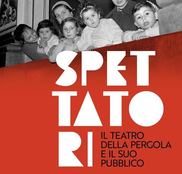 Gli spettatori in mostra al Teatro della Pergola