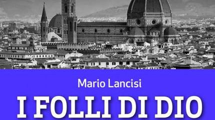 Quei “folli di Dio” lontani dall’ortodossia L’affresco di Lancisi, da Milani a La Pira