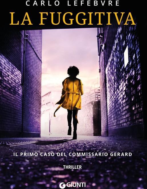 Intrigo “europeo” e la bella fuggitiva Lefebvre debutta con un giallo doc 