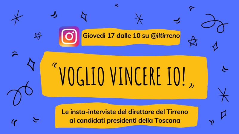 "Voglio vincere io", le insta-interviste del direttore ai candidati presidenti della Toscana