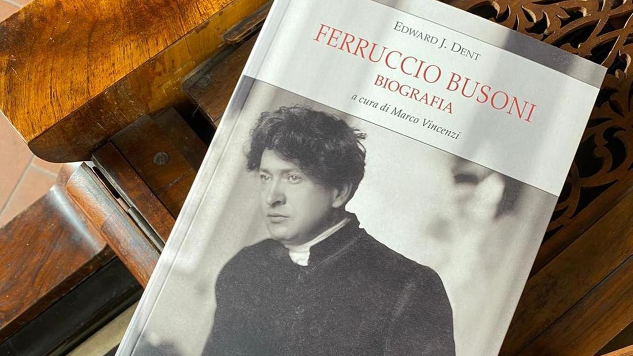 In italiano il libro di Dent dedicato alla vita di Busoni