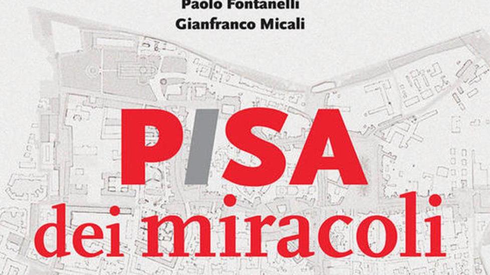 “Pisa dei miracoli”, ponte tra passato e futuro