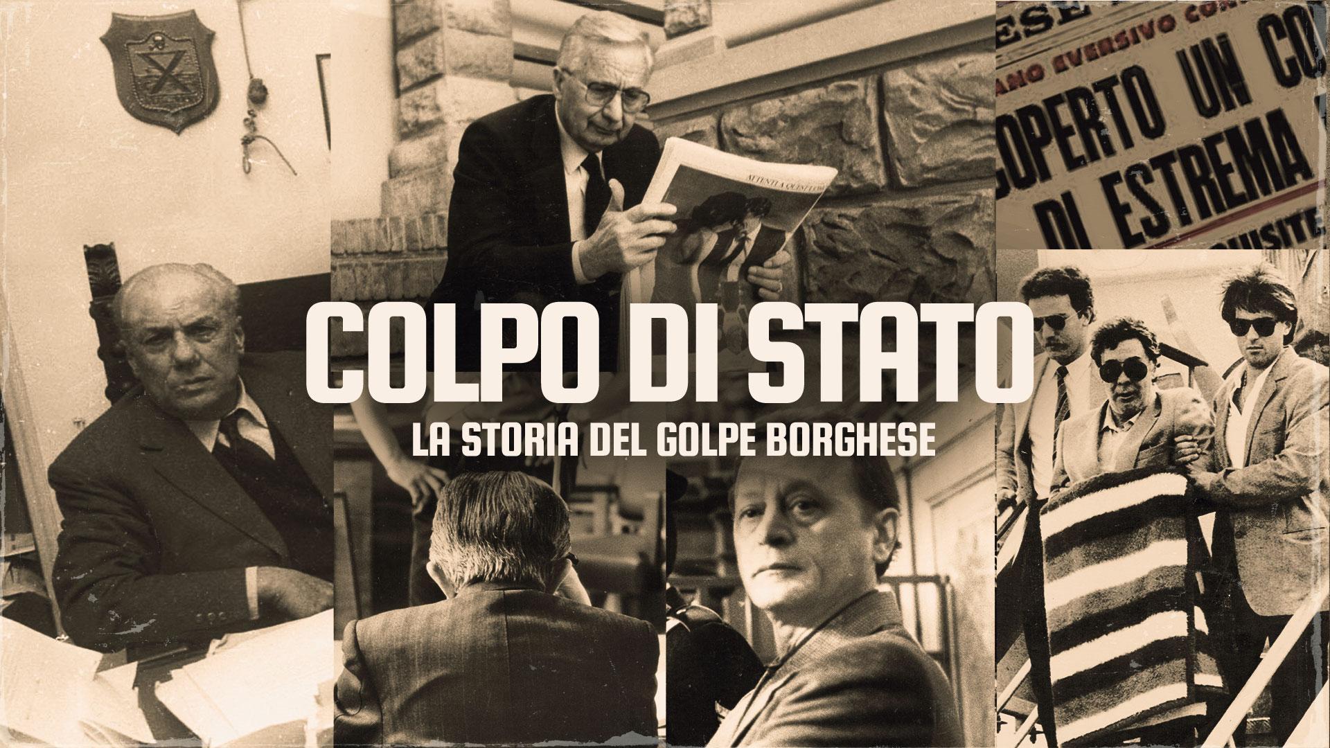 Colpo di Stato: il podcast che racconta il Golpe Borghese 