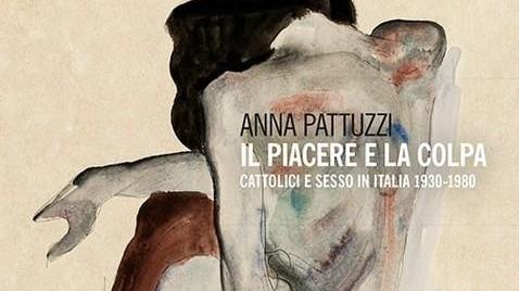 Il piacere, la Chiesa e la colpa così il sesso ha influenzato la storia