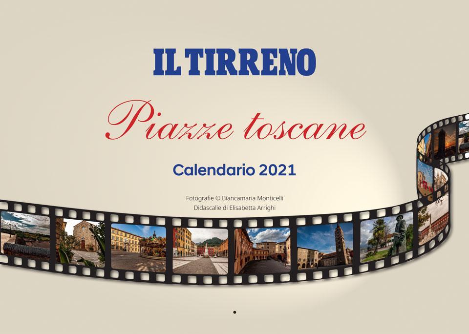 Le piazze della Toscana accompagnano il 2021: il nostro calendario in regalo con il giornale in edicola