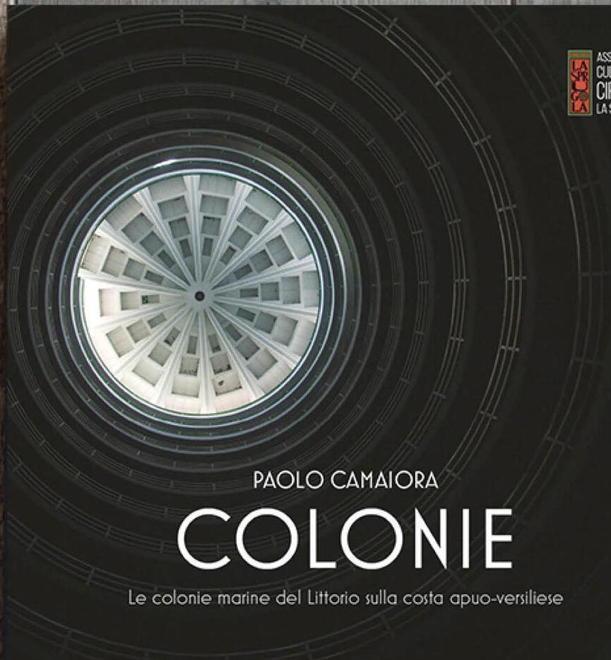Riecco “Colonie” il libro dedicato al patrimonio storico