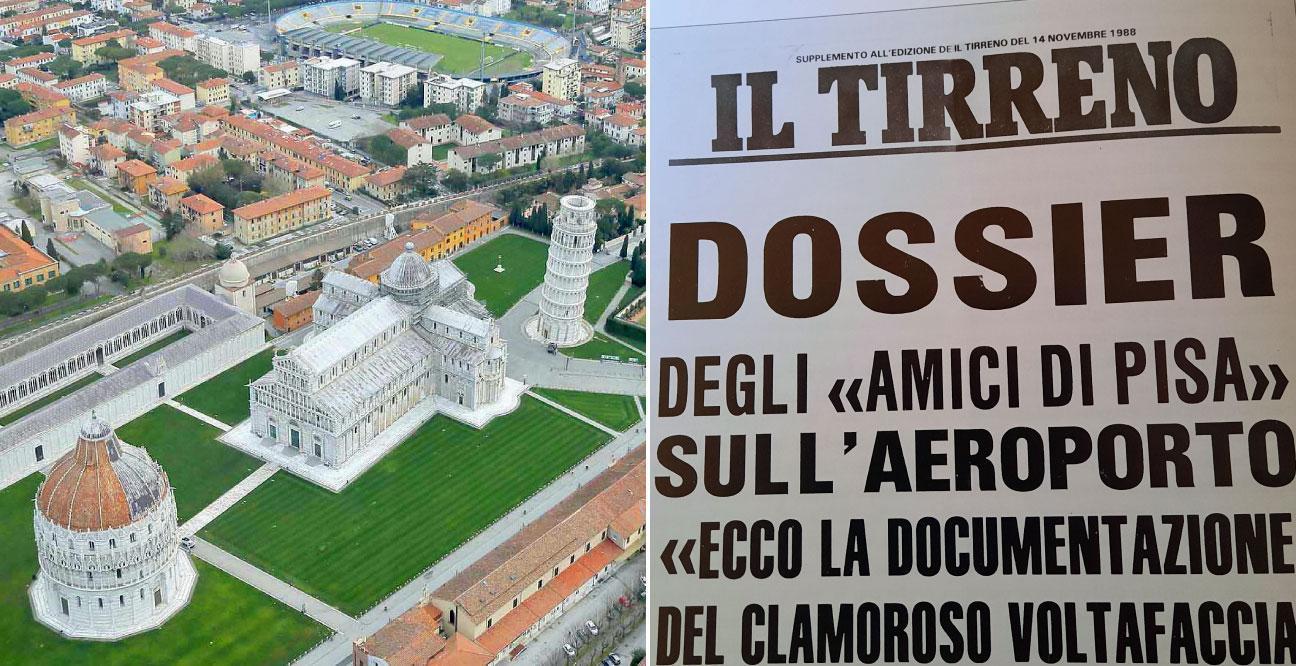 Il Duomo di Pisa e Piazza dei Miracoli e una locandina de Il Tirreno sul caso aeroporto che risale al 1988 ma che sembra di questi giorni