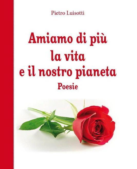 Le poesie di Luisotti sulla vita e il pianeta 