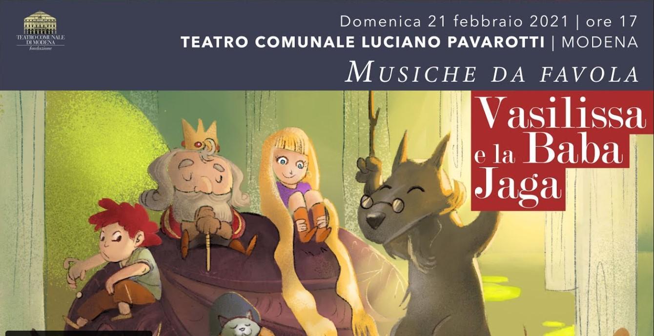 Modena Musiche da favola dal Teatro Pavarotti. Domenica 21 Vasilissa e la Baba Jaga.  QUI IN VIDEO DALLE 17 