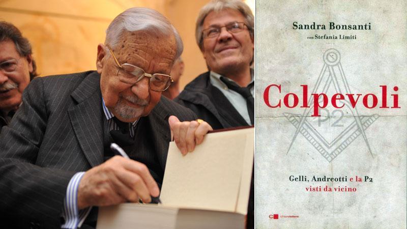 La P2 e l’assalto all’Italia: 40 anni dopo cosa resta delle trame oscure della loggia segreta