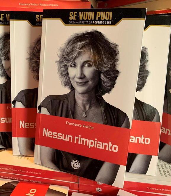 Francesca Vietina e quella vita vissuta senza nessun rimpianto