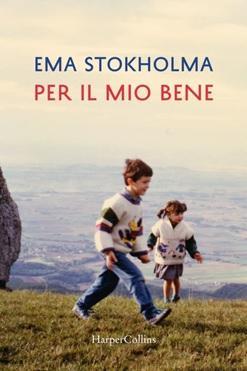 "Per il mio bene" di Ema Stokholma senza rivali al Bancarella