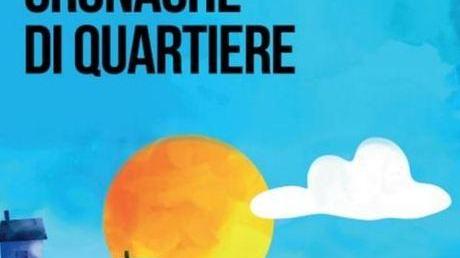 Corrado, piccoli universi in “Cronache di quartiere”