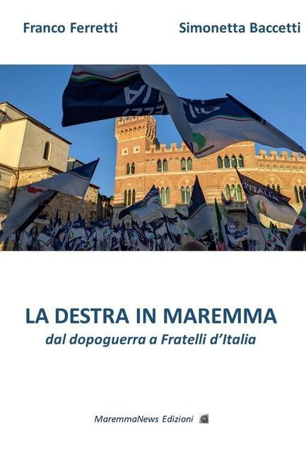 Un libro racconta la destra in Maremma