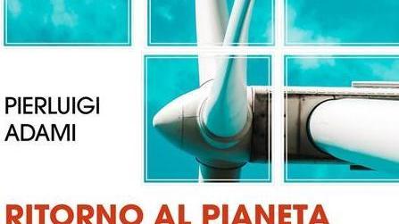 “Ritorno al pianeta”, per un futuro green