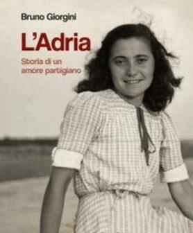 Giorgini racconta la storia di Adria e l’amore di mamma per un partigiano