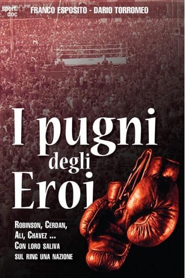 L’arte antica dei pugni degli eroi secondo Esposito e Torromeo